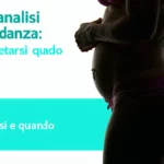 Prime analisi in gravidanza: cosa aspettarsi e quando farle